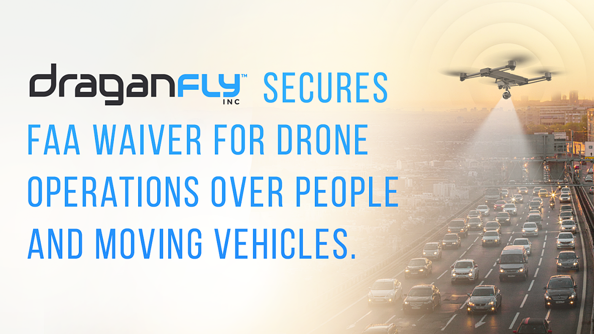 Draganfly Secures FAA Waiver for Drone Operations Over People and Moving Vehicles