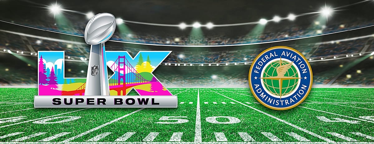 FAA and FBI Announce Strict ‘No Drone Zones’ for Super Bowl LX