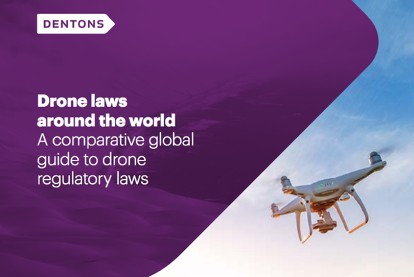 Dentons Publishes Second Edition of 'Drone Laws Around the World'