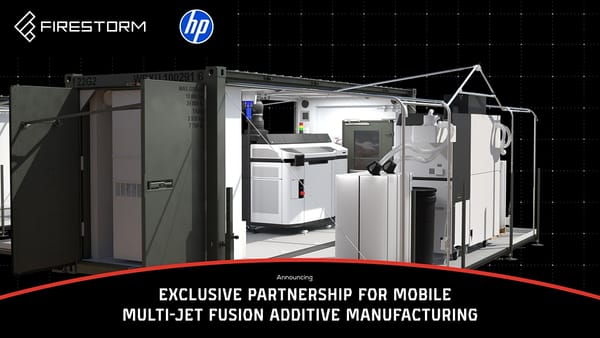 Firestorm and HP Team on Expeditionary Manufacturing in Commercial and Humanitarian Environments