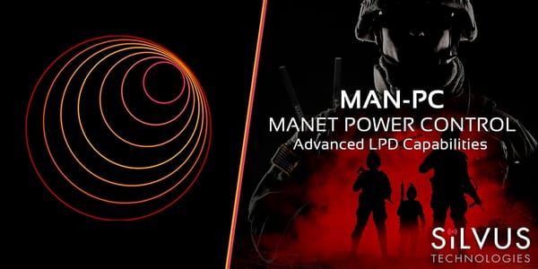 Silvus Technologies Launches MAN-PC: MANET Power Control for Enhanced LPD